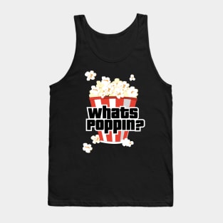 Whats Poppin'? Tank Top